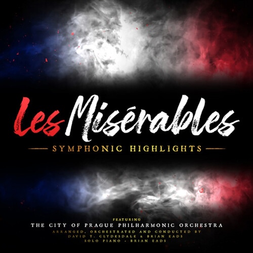 Les Miserables: Symphonic High - Eads, Brian: David T Clydesdale Cd Album - Main Image