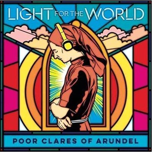 Light For The World - Poor Clare Sisters Arundel Cd Album - Main Image