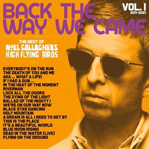 Back The Way We Came V1 2011-2 - Gallagher, Noel High Flying Birds Cd Album - Main Image
