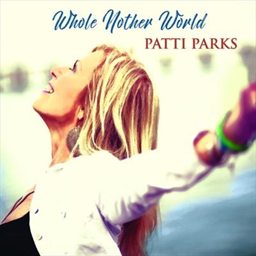 Whole Nother World - Parks, Patti Cd Album - Main Image