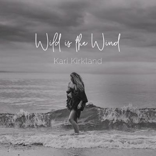 Wild Is The Wind - Kirkland, Kari Cd Album - Main Image
