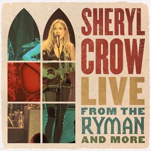 Live From The Ryman And More - Crow, Sheryl Cd Album - Main Image