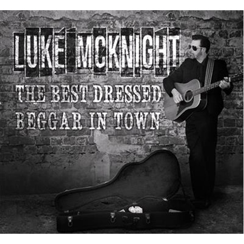 Best Dressed Beggar In Town - Mcknight, Luke Cd Album - Main Image
