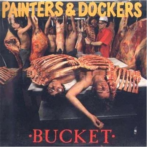 Bucket - Painters And Dockers Cd Album - Main Image