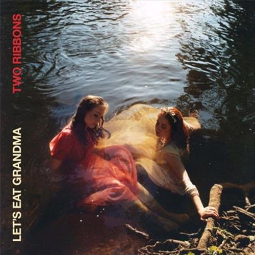 Two Ribbons - Lets Eat Grandma Cd Album - Main Image