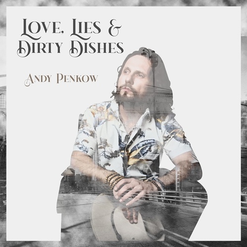 Love Lies And Dirty Dishes - Penkow, Andy Cd Album - Main Image