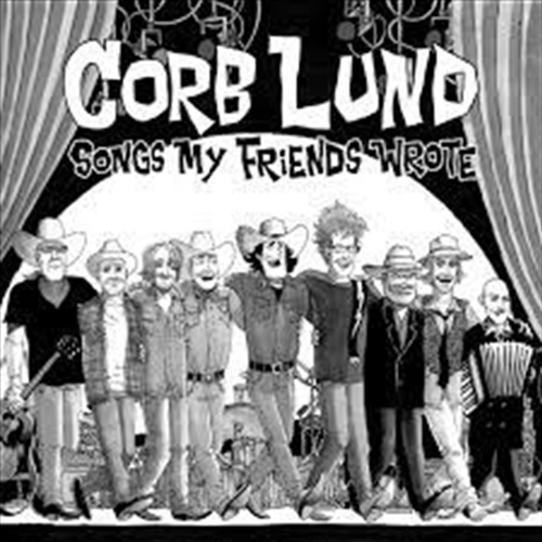 Songs My Friends Wrote - Lund, Corb Cd Album - Main Image