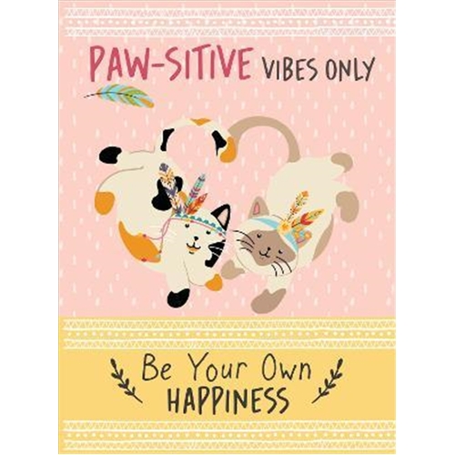 Paw-sitive Vibes Only - Be Your Own Happiness Quote Book - Main Image