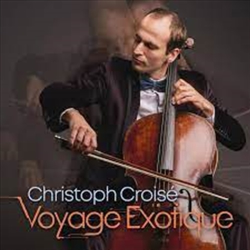 Voyage Exotique - Croise, Christoph Cd Album - Main Image