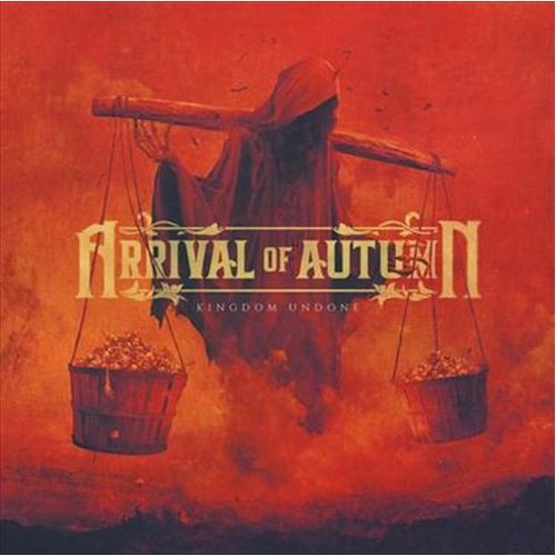 Kingdom Undone - Arrival Of Autumn Cd Album - Main Image
