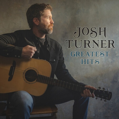 Greatest Hits - Turner, Josh Cd Album - Main Image
