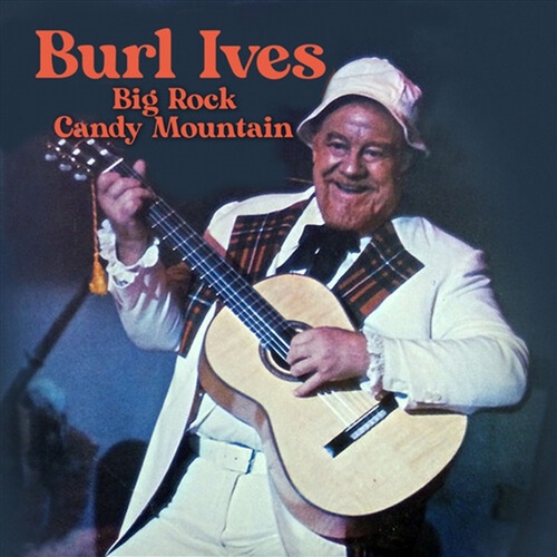 Big Rock Candy Mountain - Ives, Burl Cd Album - Main Image