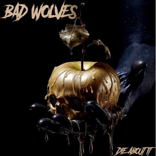 Die About It - Bad Wolves Cd Album - Main Image