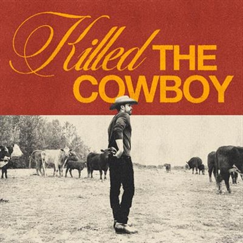Killed The Cowboy - Lynch, Dustin Cd Album - Main Image