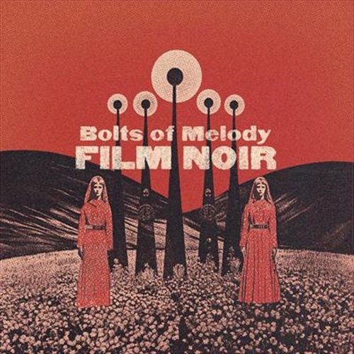 Film Noir - Bolts Of Melody Cd Album - Main Image