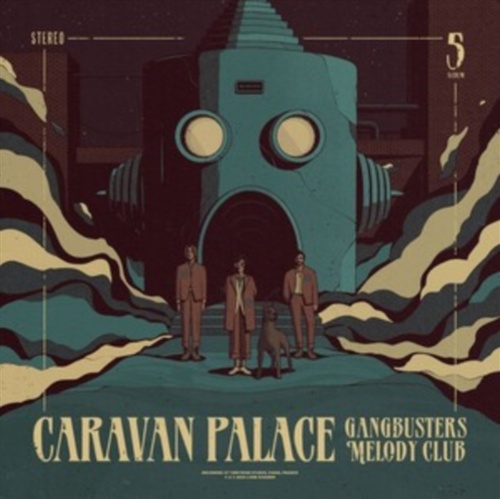 Gangbusters Melody Club - Caravan Palace Cd Album - Main Image