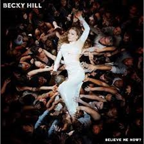Believe Me Now? - Hill, Becky Cd Album - Main Image