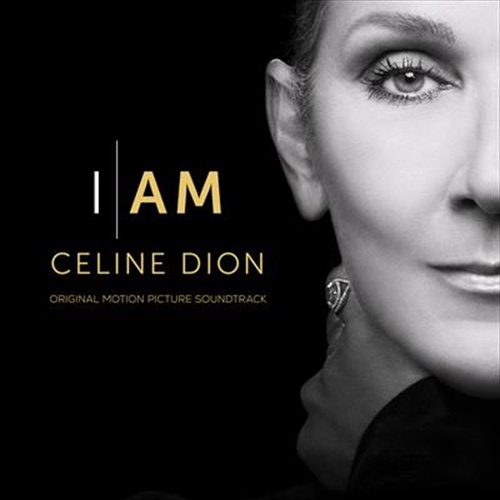 I Am: Celine Dion - Soundtrack: Celine Dion Cd Album - Main Image