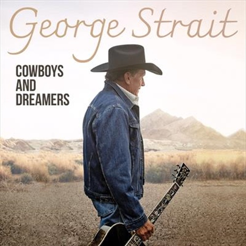 Cowboys And Dreamers - George Strait Cd Album - Main Image