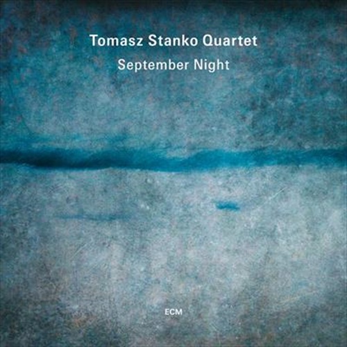 September Night - Tomasz Stanko Quartet Cd Album - Main Image