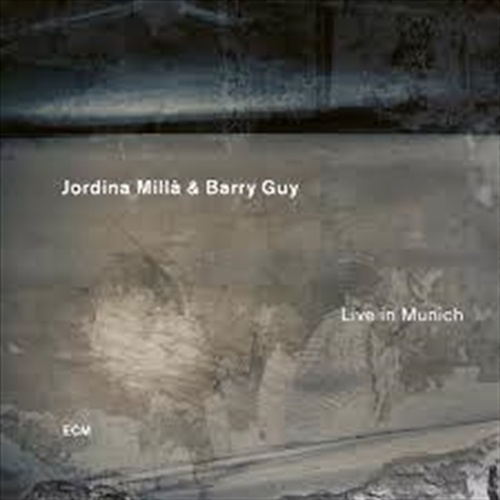 Live In Munich - Jordina Milla: Barry Guy Cd Album - Main Image