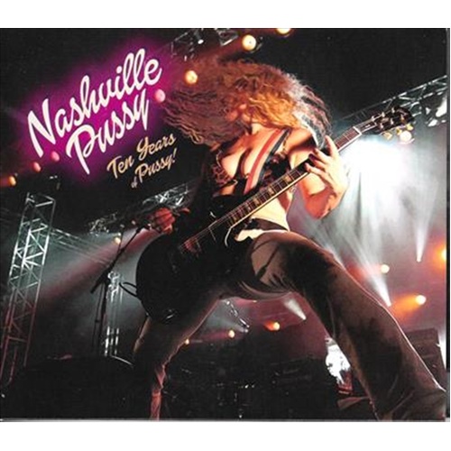 Ten Years Of Pussy - Nashville Pussy Cd Album - Main Image