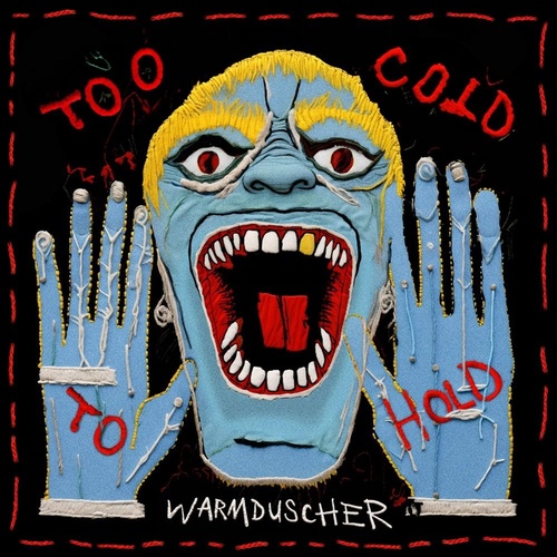 Too Cold To Hold - Warmduscher Cd Album - Main Image