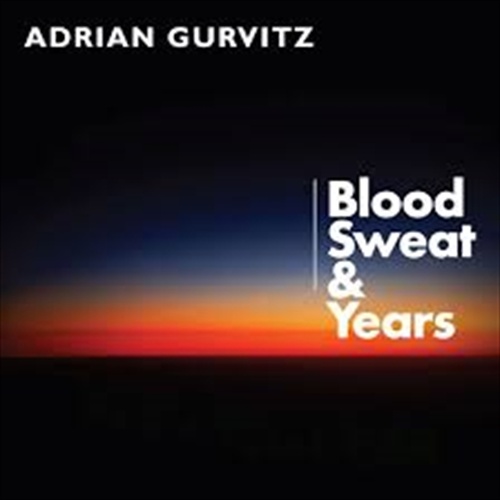 Blood Sweat & Years - Gurvitz, Adrian Cd Album - Main Image