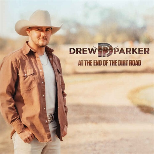 At The End Of The Dirt Road - Parker, Drew Cd Album - Main Image