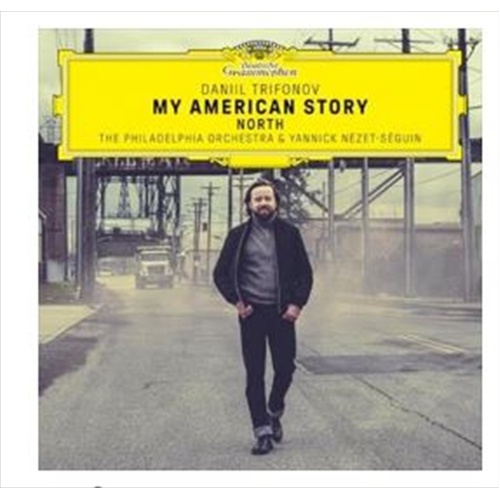 My American Story: North - Daniil Trifonov: Nezet-Seguin: Phil Cd Album - Main Image