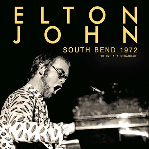 South Bend 1972 - Elton John Cd Album - Main Image
