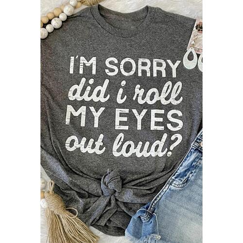 Azura Exchange Im Sorry Did I Roll My Eyes Out Loud T-Shirt - 2XL - Main Image